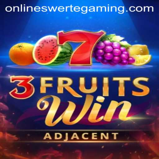 Unveiling the Excitement of 3FruitsWin by Swerte Gaming